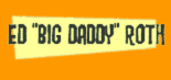 Ed "Big Daddy" Roth
